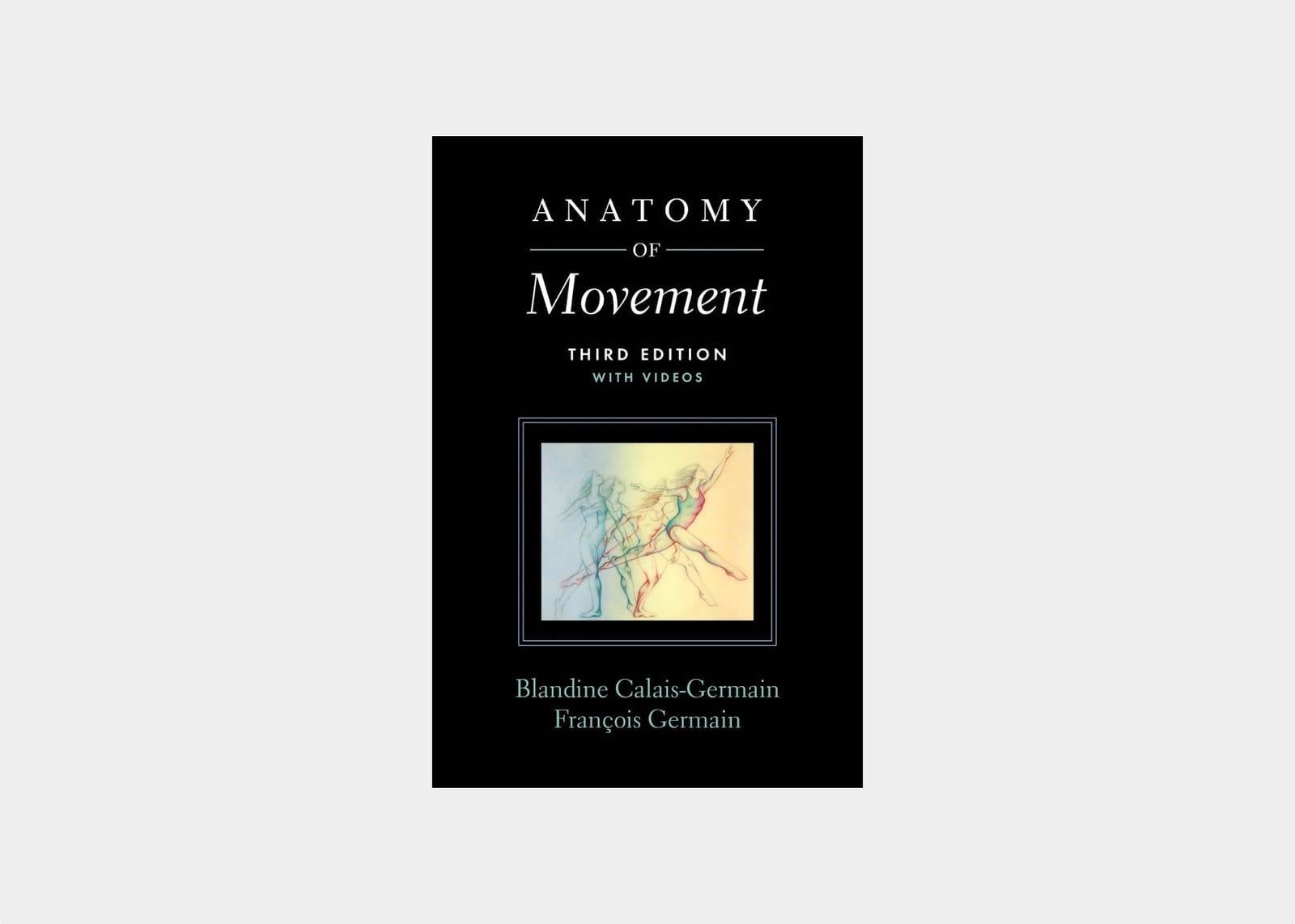 Anatomy of Movement 3rd Edition book